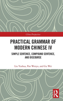 Practical Grammar of Modern Chinese IV