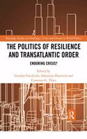 The Politics of Resilience and Transatlantic Order