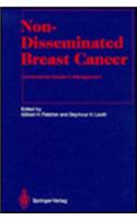 Non-Disseminated Breast Cancer: Controversial Issues in Management