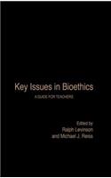 Key Issues in Bioethics