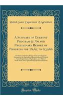 A Summary of Current Program 7/1/66 and Preliminary Report of Progress for 7/1/65 to 6/30/66: Northern Utilization Research and Development Division of the Agricultural Research Service, United Sates Department of Agriculture, and Related Work of t