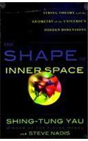 Shape of Inner Space: String Theory and the Geometry of the Universe's Hidden Dimensions