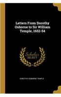 Letters From Dorothy Osborne to Sir William Temple, 1652-54