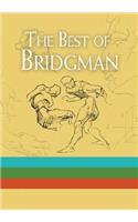 The Best of Bridgman Boxed Set: WITH 'Bridgman's Life Drawing' AND 'The Book of a Hundred Hands' AND 'Heads, Features and Faces': (Dover Art Instruction)