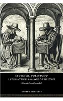 Stoicism, Politics and Literature in the Age of Milton