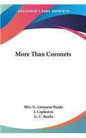 More Than Coronets