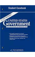 Holt McDougal United States Government: Principles in Practice: Student Casebook: Student Casebook