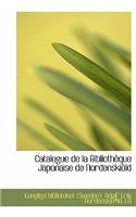 Catalogue de La Biblioth Que Japonaise de Nordenski LD: (Catalan)