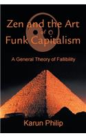 Zen and the Art of Funk Capitalism