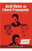 Acid Rains on Liberal Propaganda