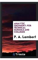 Analytic Geometry: For Technical Schools and Colleges