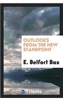 Outlooks from the new standpoint