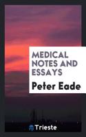 Medical Notes and Essays