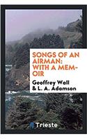 Songs of an Airman: With a Memoir