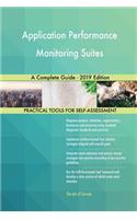 Application Performance Monitoring Suites A Complete Guide - 2019 Edition