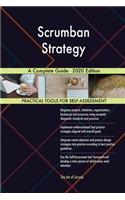 Scrumban Strategy A Complete Guide - 2020 Edition