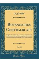 Botanisches Centralblatt, Vol. 94: Referirendes Organ der Association Internationale des Botanistes für das Gesammtgebiet der Botanik; Vierundzwanzigster Jahrgang, 1903; Neue Litteratur (Classic Reprint)