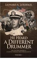 He Heard A Different Drummer Volume I