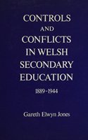 Controls and Conflicts in Welsh Secondary Education, 1889-1944