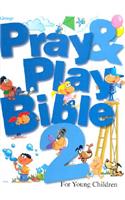 Pray & Play Bible 2: For Young Children: For Young Children