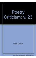 Poetry Criticism: v. 23(Poetry criticism)