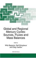 Global and Regional Mercury Cycles: Sources, Fluxes and Mass Balances