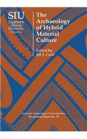 Archaeology of Hybrid Material Culture