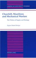 Churchill, Munitions and Mechanical Warfare