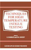 Techniques for High Temperature Fatigue Testing