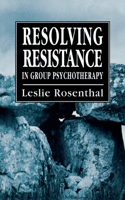 Working with Resistance in Group Psychotherapy