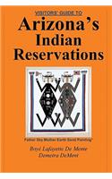 Visitor's Guide to Arizona's Indian Reservations
