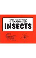 Easy Field Guide to Common Desert Insects