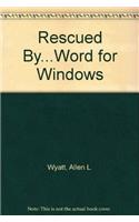 Rescued by Word for Windows