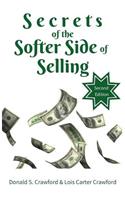 Secrets of the Softer Side of Selling, Second Edition