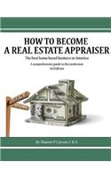 How to become a Real Estate Appraiser - 3rd Edition