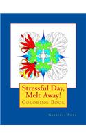 Stressful Day, Melt Away!