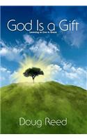 God Is a Gift