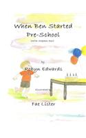 When Ben Started PreSchool