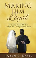 Making Him Loyal
