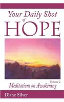 Your Daily Shot of Hope Volume 2