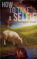 How to Take a Selfie