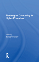 Planning For Computing In Higher Education