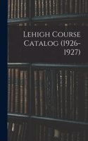 Lehigh Course Catalog (1926-1927)