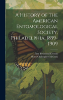 History of the American Entomological Society, Philadelphia, 1859-1909