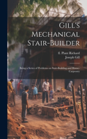 Gill's Mechanical Stair-builder