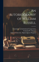 Autobiography of William Russell [electronic Resource]