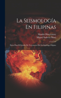 Seismología En Filipinas