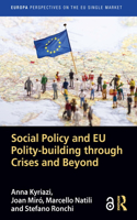 Social Policy and EU Polity-Building Through Crises and Beyond