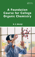 Foundation Course for College Organic Chemistry