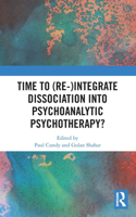 Time to (Re-)integrate Dissociation into Psychoanalytic Psychotherapy?